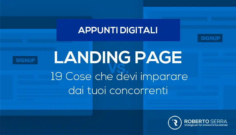 +19 cose che i tuoi concorrenti stanno già facendo sulle loro Landing Page