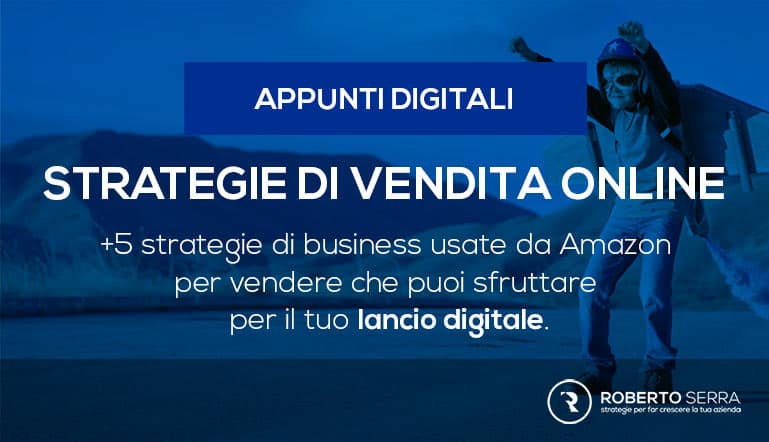 approfondimento suille strategie di business aziendale usate da amazon