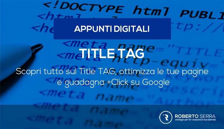 Scopri il Tag title, guadagna +click su Google