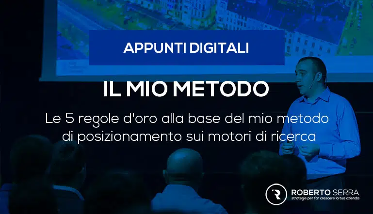 Le 5 regole d’oro alla base del mio metodo di posizionamento sui motori di ricerca