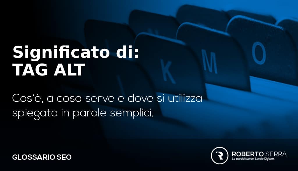 Glossario SEO: definizione e significato di ALT tag