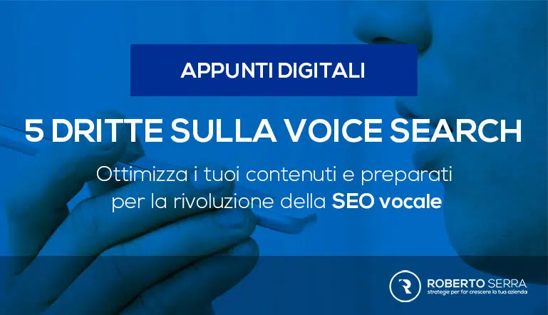 Voice Search e SEO: come e perché dovresti ottimizzare il tuo sito per le ricerche vocali