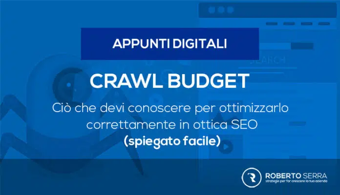 SEO: Crawl budget dei motori di ricerca spiegato facile