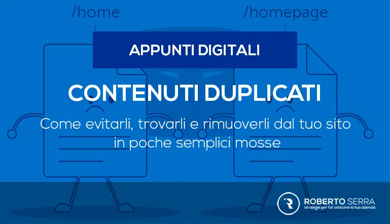 Contenuti Duplicati & SEO: Conoscerli per sconfiggerli