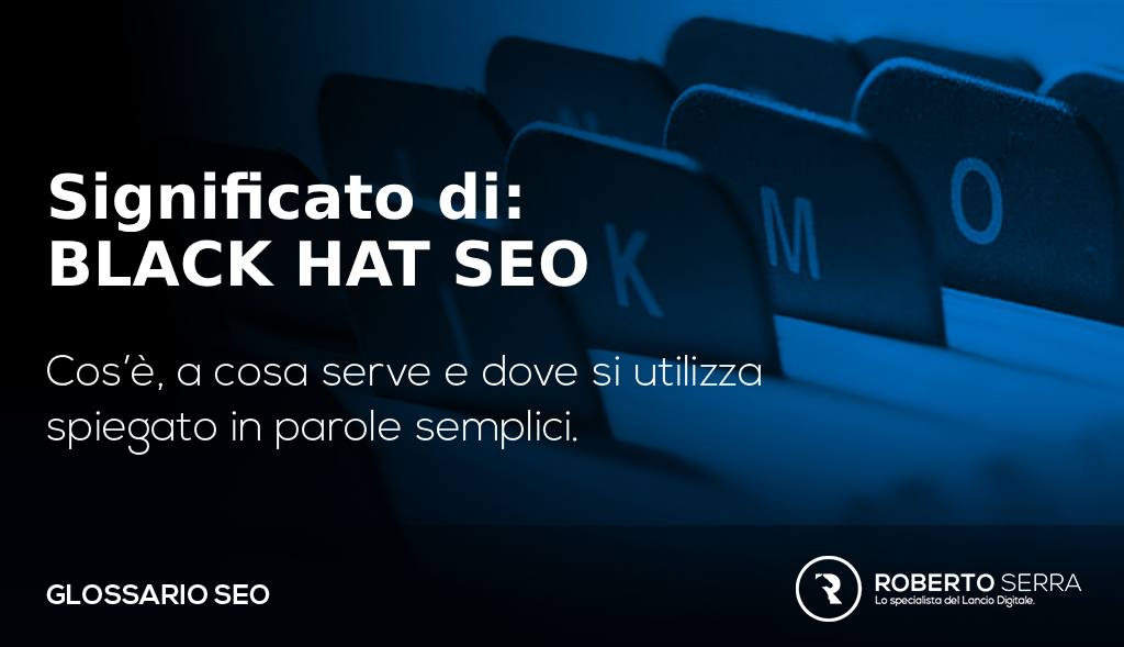 significato di black hat SEO tecniche