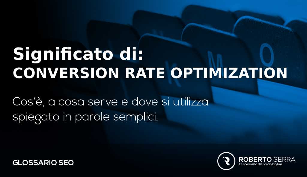 conversion rate optimization cos'è (CRO)