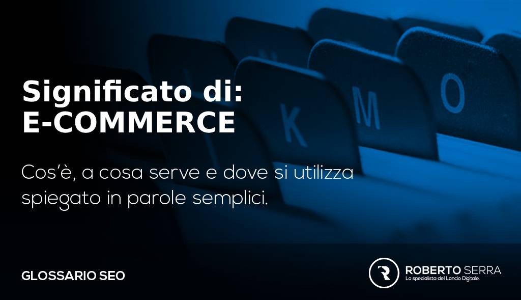 e-commerce definizione e tipologie di e-commerce