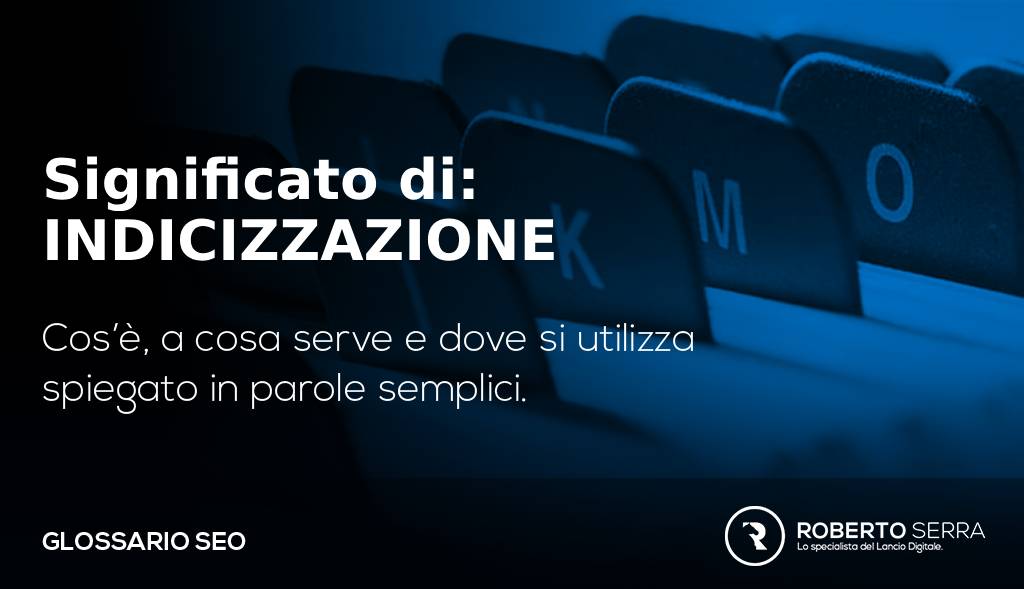 glossario SEO: definizione di indicizzazione google
