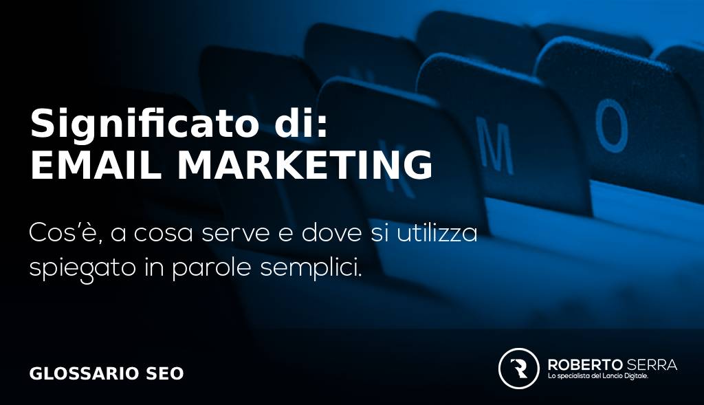 glossario SEO: email marketing cos'è