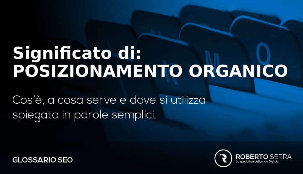 posizionamento organico cos'è