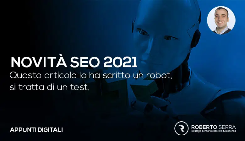 Novità SEO 2021: I nuovi SEO trend del posizionamento sui motori di ricerca.