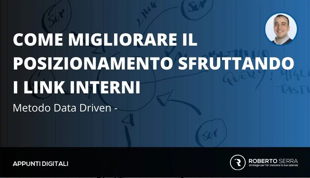 Come mettere i link interni senza improvvisare (e facendosi guidare dai dati)