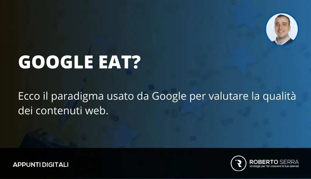 Google, E-A-T e il concetto di qualità per la SEO