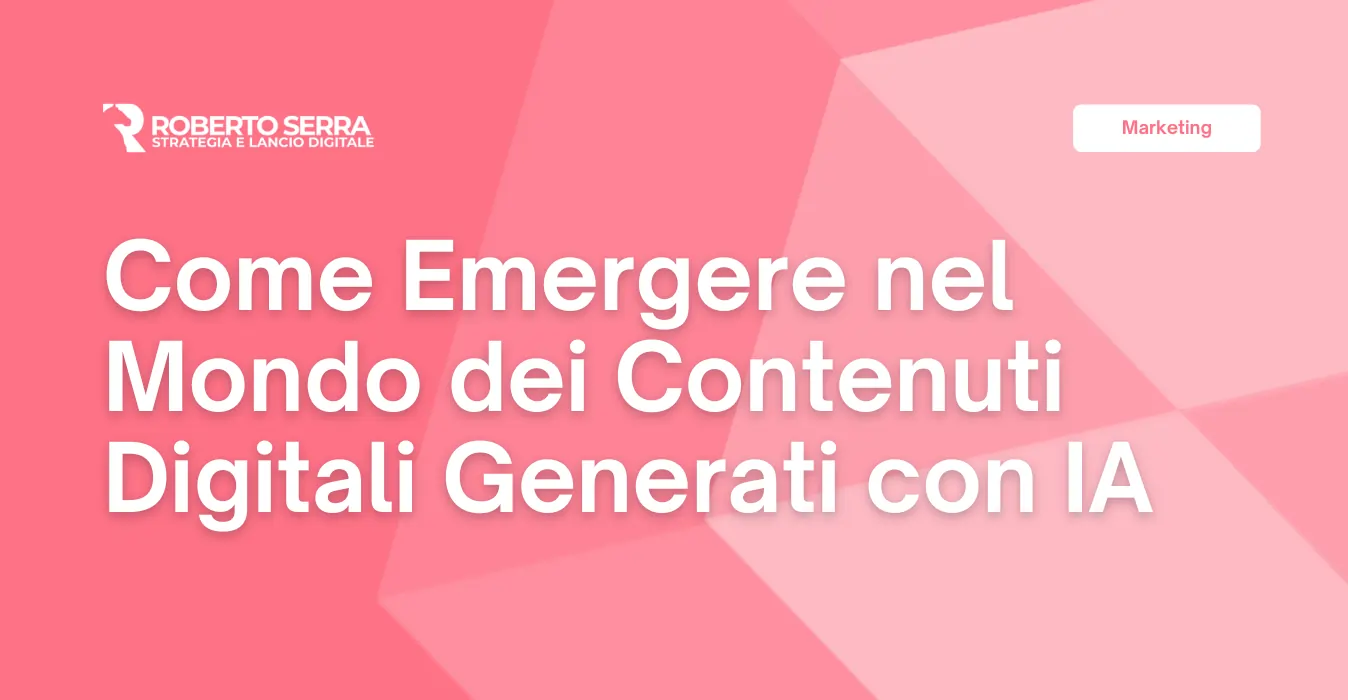 Oltre la Concorrenza: Come Emergere nel Mondo dei Contenuti Digitali Generati con IA