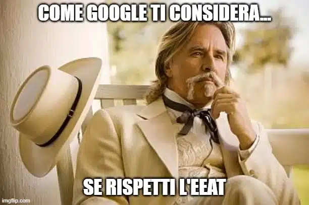 Se rispetti l'EEAT Google ti considera così | Roberto Serra
