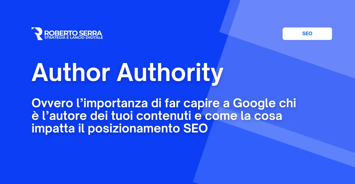 Google Authorship: come l’autorevolezza dell’autore di un contenuto aiuta la SEO