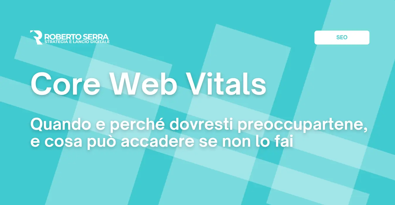 cosa sono e perché contano i core web vitals